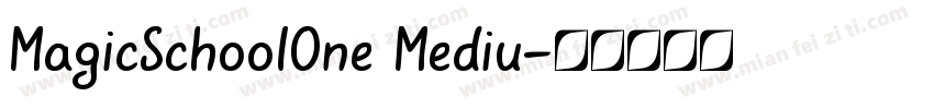 MagicSchoolOne Mediu字体转换